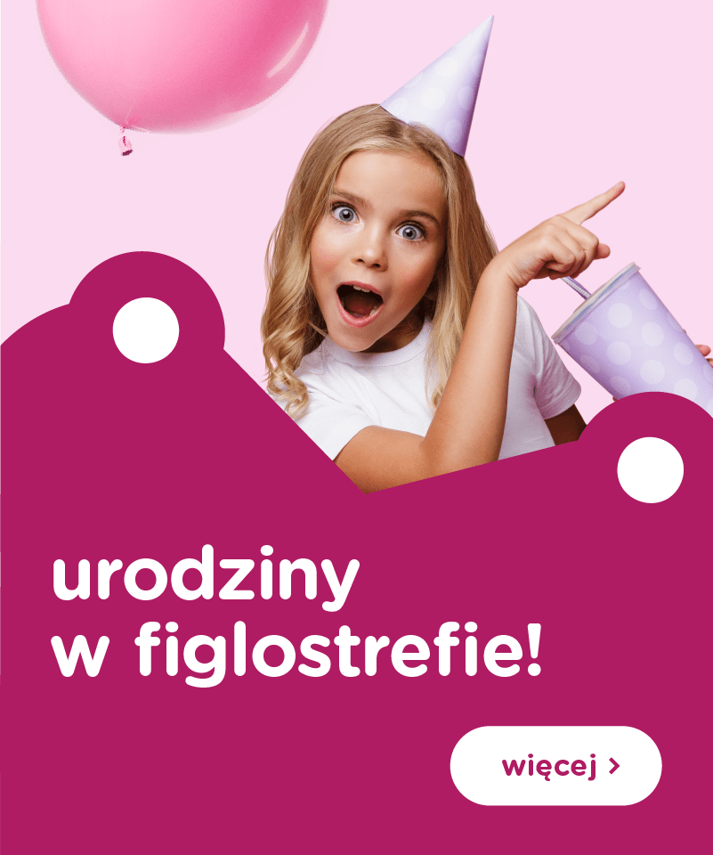 Urodziny w figloraju | Ł&oacute;dź | Zgierz